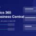 Dynamics 365 eller Business Central - valg af Microsoft-platform
