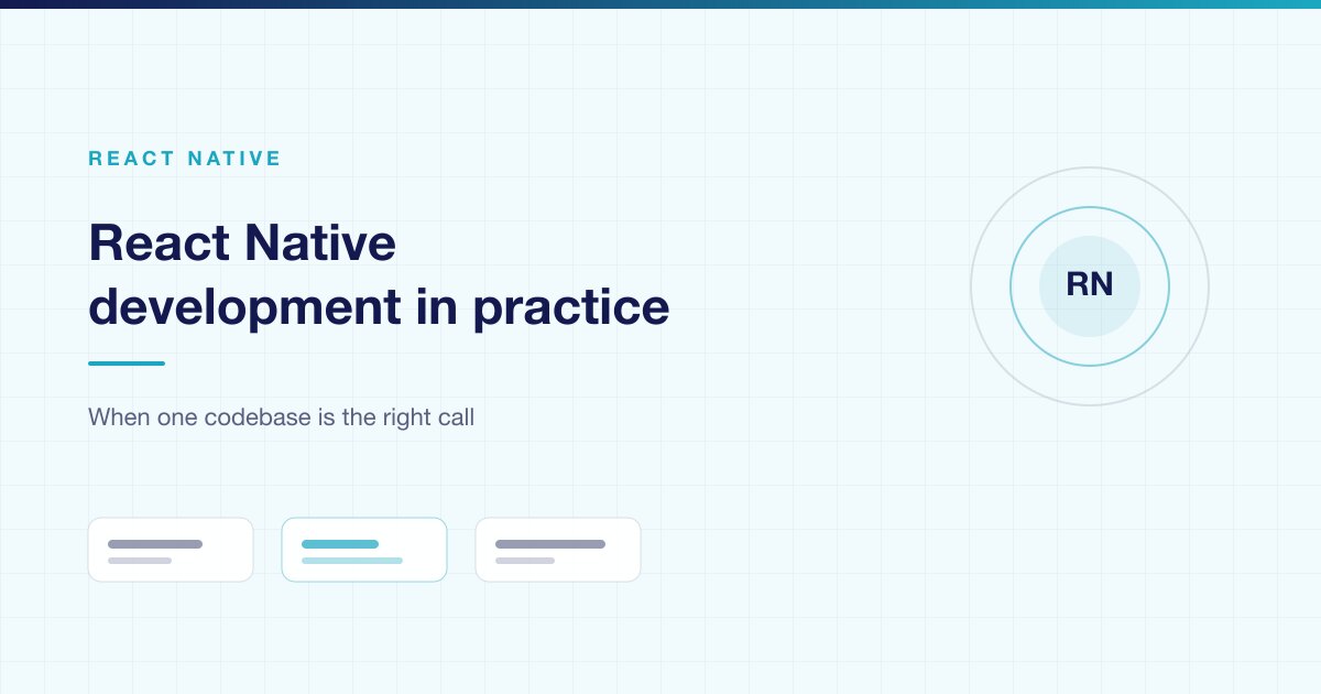 React Native Development: When One Codebase Is the Right Call